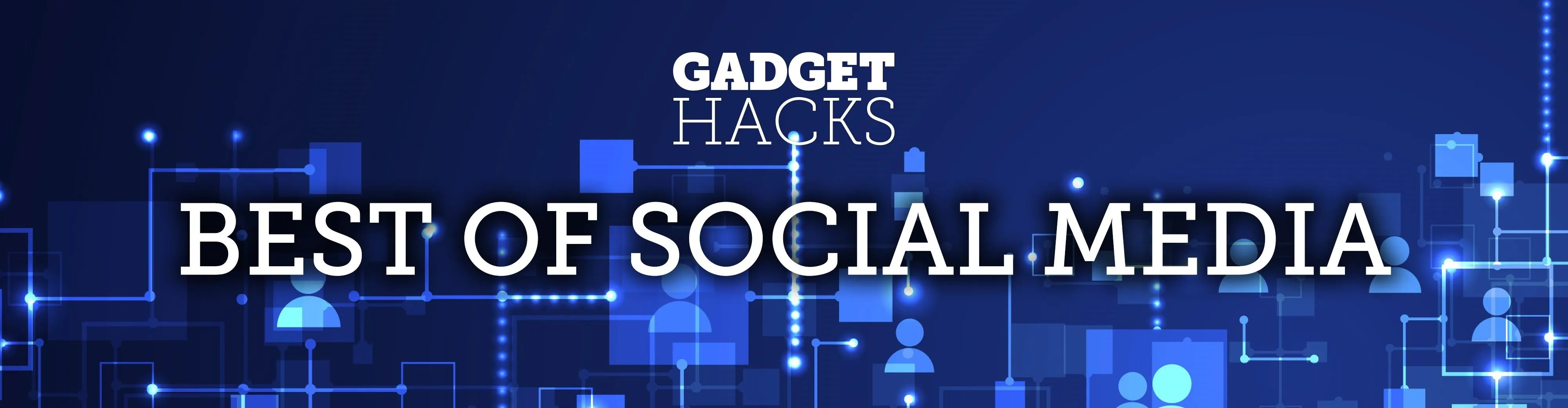 Best of Social Media - Gadget Hacks
